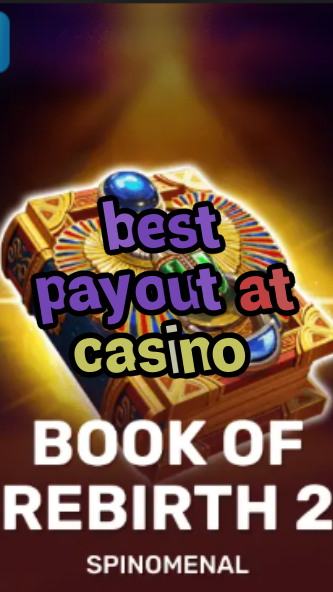 best payout at casino-trdjkmsxjksdss.com